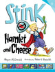 Book cover of: Stink: Hamlet and Cheese. By: Megan McDonald