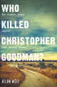 Book cover of: Who Killed Christopher Goodman?. By: Allan Wolf
