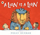 Book cover of: Lion Is a Lion. By: Polly Dunbar