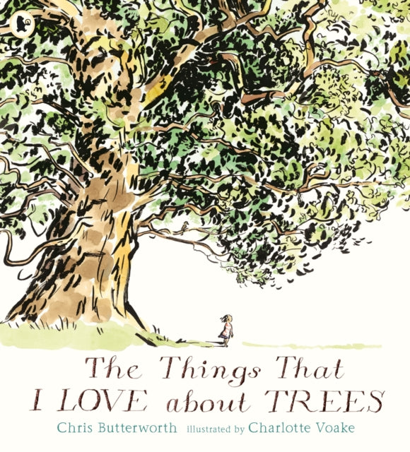 Book cover of: Things That I LOVE about TREES. By: Chris Butterworth and Charlotte Voake