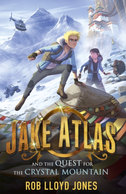 Book cover of: Jake Atlas and the Quest for the Crystal Mountain. By: Rob Lloyd Jones Rob