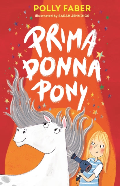 Book cover of: Prima Donna Pony. By: Polly Faber
