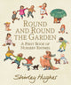 Round and Round the Garden: A First Book of Nursery Rhymes 9781406390315 Shirley Hughes