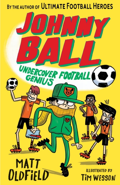 Book cover of: Johnny Ball: Undercover Football Genius. By: Matt Oldfield