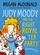 Book cover of: Judy Moody and the Right Royal Tea Party. By: Megan McDonald