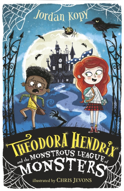 Book cover of: Theodora Hendrix and the Monstrous League of Monsters. By: Jordan Kopy