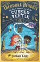 Book cover of: Theodora Hendrix and the Curious Case of the Cursed Beetle. By: Jordan Kopy