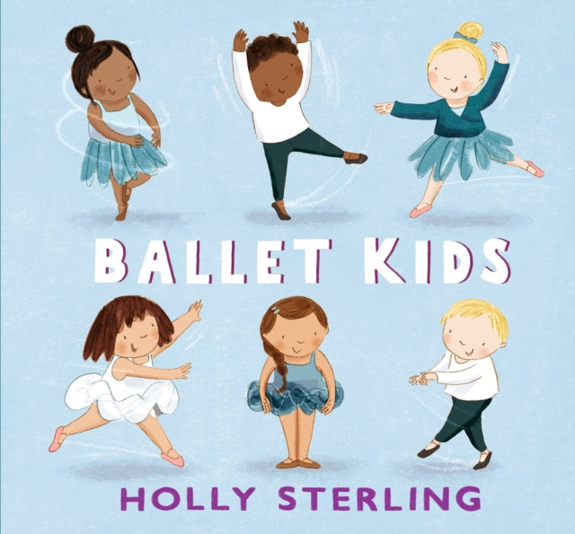 Book cover of: Ballet Kids. By: Holly Sterling