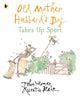 Book cover of: Old Mother Hubbard's Dog Takes Up Sport. By: John Yeoman