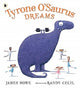 Book cover of: Tyrone O’Saurus Dreams. By: James Howe