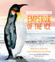 Book cover of: Protecting the Planet: Emperor of the Ice. By: Nicola Davies