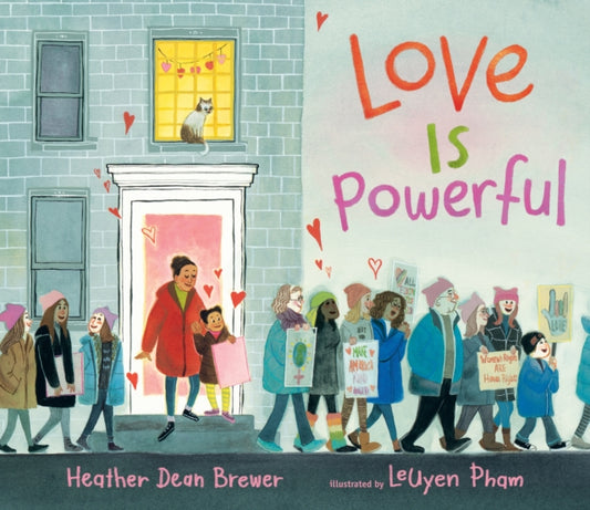 Book cover of: Love Is Powerful. By: Heather Dean Brewer