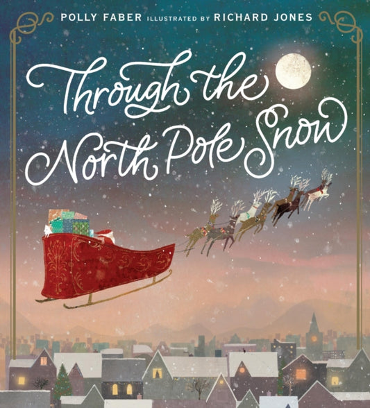 Book cover of: Through the North Pole Snow. By: Polly Faber