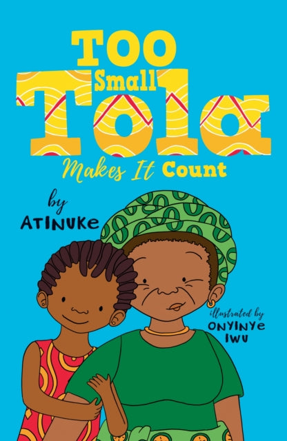 Too Small Tola Makes It Count 9781406399387 Atinuke