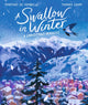 Book cover of: Swallow in Winter: A Christmas Miracle. By: Timothée de Fombelle