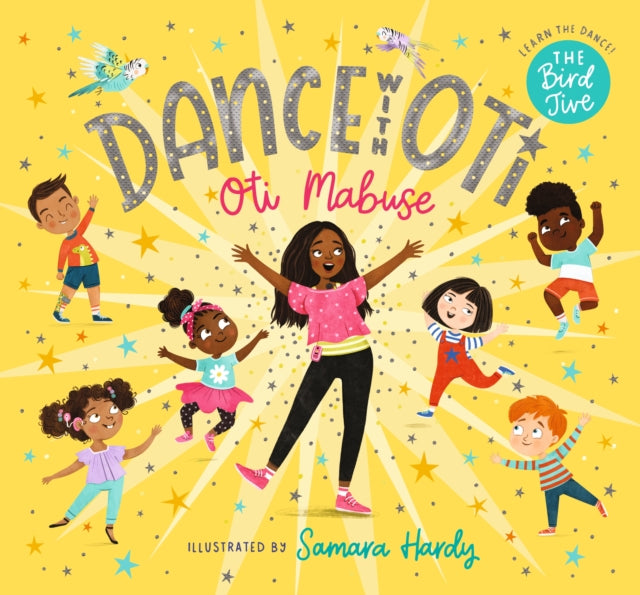 Book cover of: Dance with Oti: The Bird Jive. By: Oti Mabuse