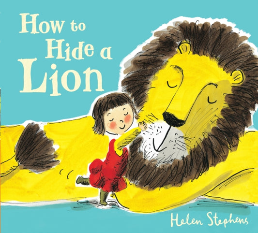 How to Hide a Lion 9781407121611 Helen Stephens