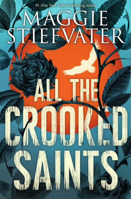 Book cover of: All the Crooked Saints. By: Maggie Stiefvater