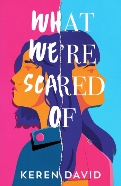Book cover of: What We're Scared Of. By: Keren David
