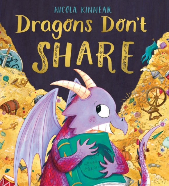 Book cover of: Dragons Don't Share. By: Nicola Kinnear