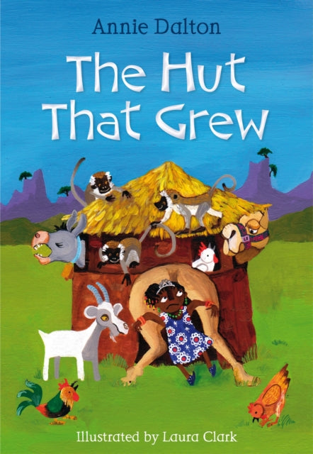 Book cover of: Hut that Grew. By: Annie Dalton