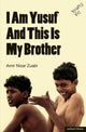 Book cover of: I am Yusuf and This Is My Brother