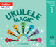 Book cover of: Ukulele Magic. By: Adam and Charles Black (Firm)