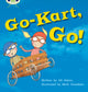 Book cover of: Bug Club Phonics - Phase 5 Unit 23: Go-Kart, Go!. By: Jill Atkins