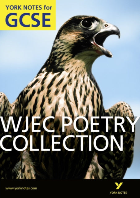 Book cover of: WJEC Poetry Collection: York Notes GCSE (Grades A*-G). By: Mary Green