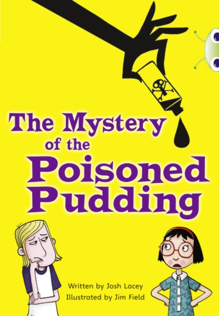 Book cover of: Bug Club Independent Fiction Year 5 Blue B The Mystery of the Poisoned Pudding. By: Josh Lacey