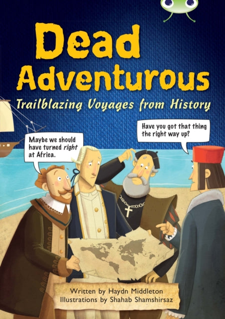 Book cover of: Bug Club NF Red (KS2) B/5B Dead Adventurous. By: Haydn Middleton