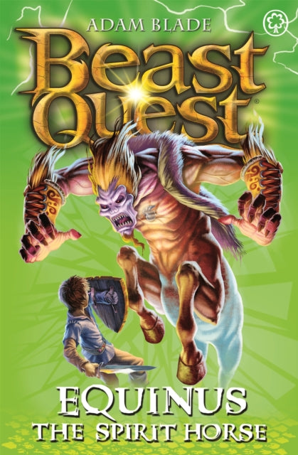 Book cover of: Beast Quest: Equinus the Spirit Horse. By: Adam Blade