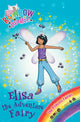 Book cover of: Rainbow Magic: Elisa the Adventure Fairy