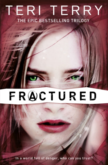 Book cover of: SLATED Trilogy: Fractured. By: Teri Terry