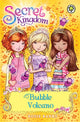 Book cover of: Secret Kingdom: Bubble Volcano