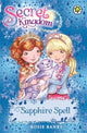 Book cover of: Secret Kingdom: Sapphire Spell. By: Rosie Banks