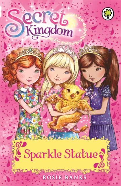 Book cover of: Secret Kingdom: Sparkle Statue. By: Rosie Banks