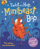 Book cover of: Twist and Hop, Minibeast Bop!. By: Tony Mitton