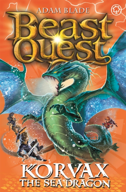 Book cover of: Beast Quest: Korvax the Sea Dragon. By: Adam Blade