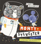Book cover of: Monty and Sylvester A Tale of Everyday Astronauts. By: Carly Gledhill