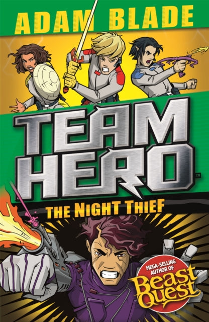 Book cover of: Team Hero: The Night Thief. By: Adam Blade