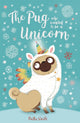 Pug who wanted to be a Unicorn 9781408358337 Noelle Winters