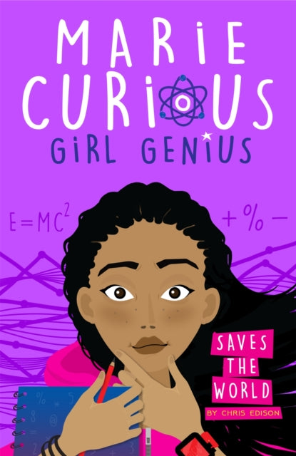 Book cover of: Marie Curious, Girl Genius: Saves the World. By: Ada Newton