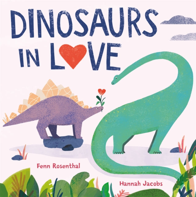 Book cover of: Dinosaurs in Love. By: Fenn Rosenthal
