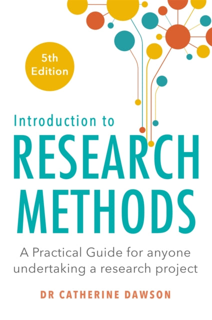 Book cover of: Introduction to Research Methods 5th Edition. By: Dr. Catherine Dawson