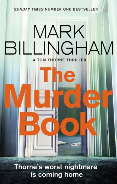 Murder Book, The incredibly dramatic Sunday Times Tom Thorne bestseller 9781408712450 Mark Billingham
