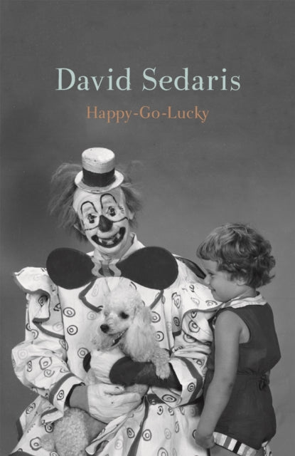 Book cover of: Happy-Go-Lucky. By: David Sedaris