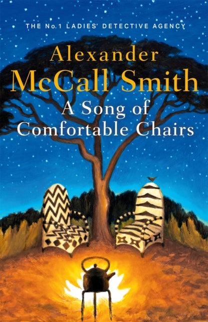 Book cover of: Song of Comfortable Chairs. By: Alexander McCall Smith