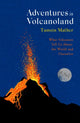 Book cover of: Adventures in Volcanoland. By: Tamsin Mather