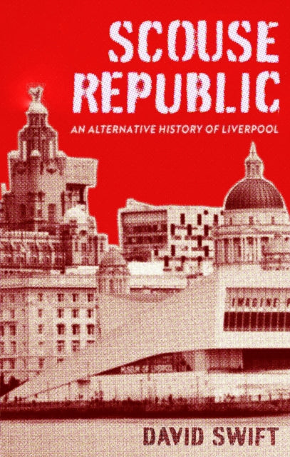 Book cover of: Scouse Republic. By: David Swift